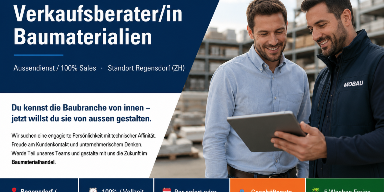 Verkaufsberater/in Baumaterialien Aussendienst / 100% Sales · Standort Regensdorf (ZH)